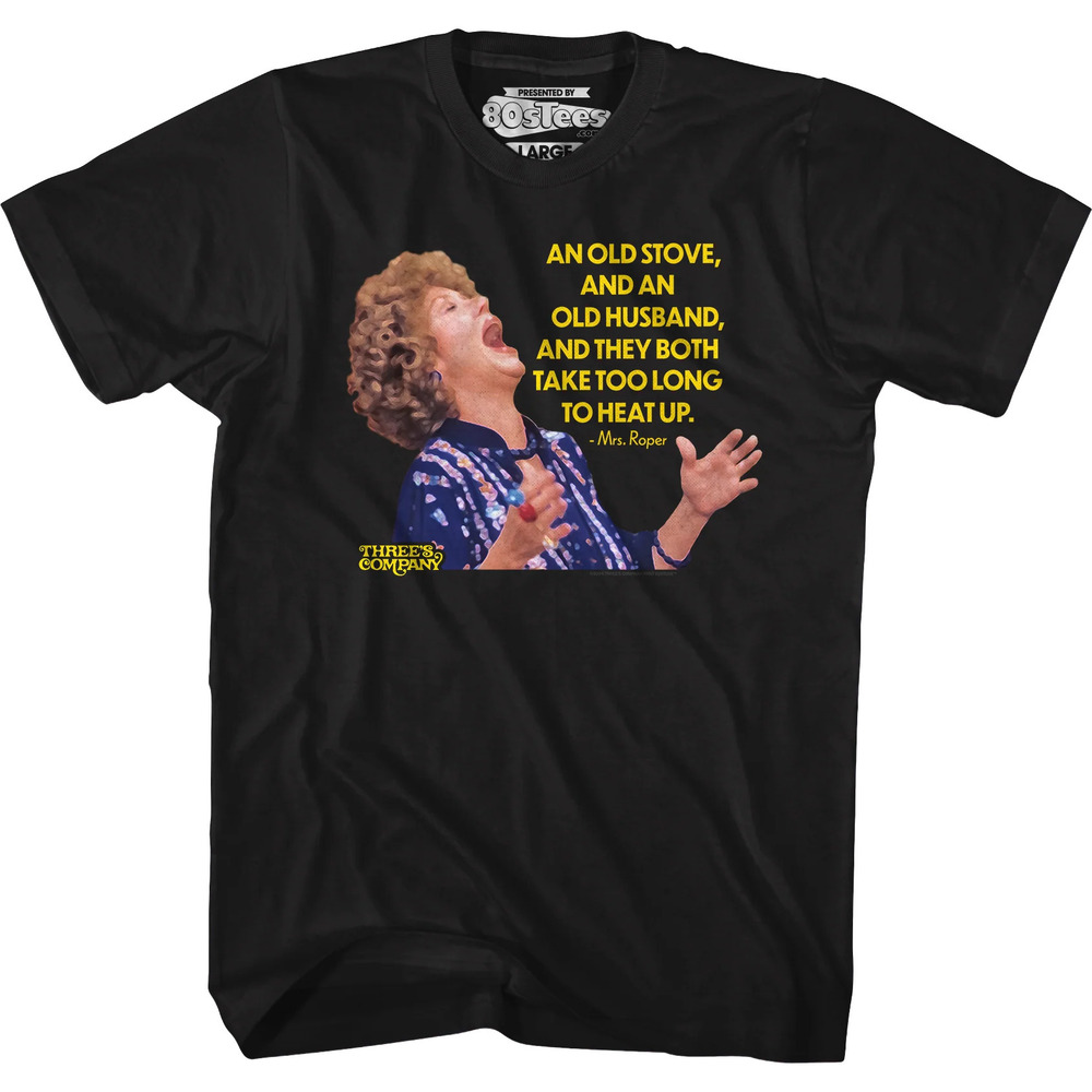 Old Stove Old Husband Threes Company Tshirt